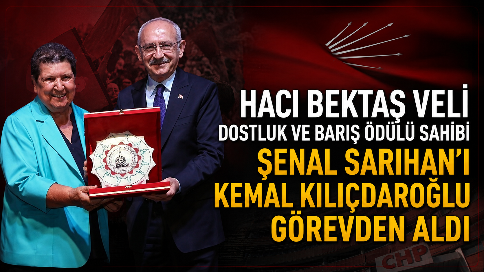 Hacı Bektaş Veli Dostluk ve Barış Ödülü Sahibi Şenal Sarıhan’ı Kemal Kılıçdaroğlu Görevden Aldı