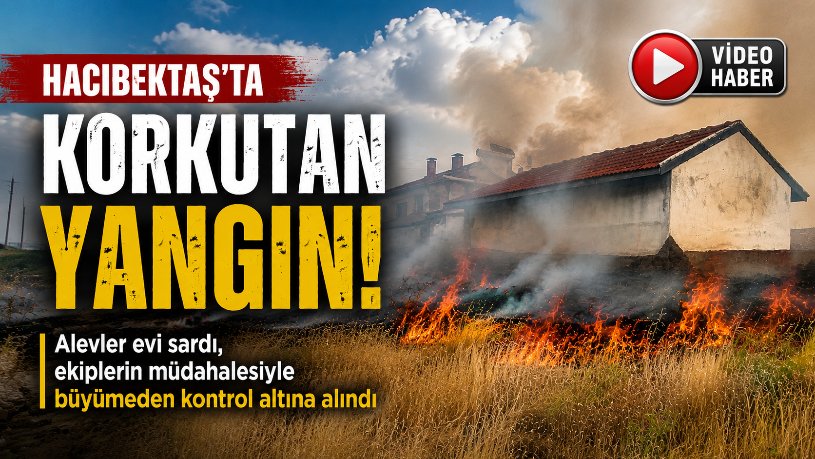 Hacıbektaş'ta Korkutan Yangın: Alevler Evi Sardı, Ekiplerin Zamanında Müdahalesi Faciayı Önledi