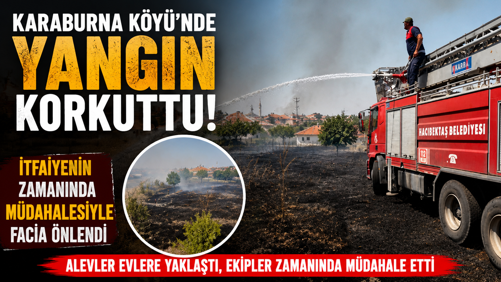 Karaburna Köyü'nde Arazi Yangını Paniği: Alevler Evlere Yaklaştı, İtfaiye Zamanında Müdahale Etti