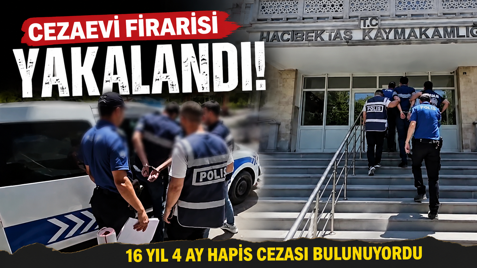 Hacıbektaş’ta Cezaevi Firarisi Yakalandı: 16 Yıl 4 Ay Hapis Cezası Bulunuyordu