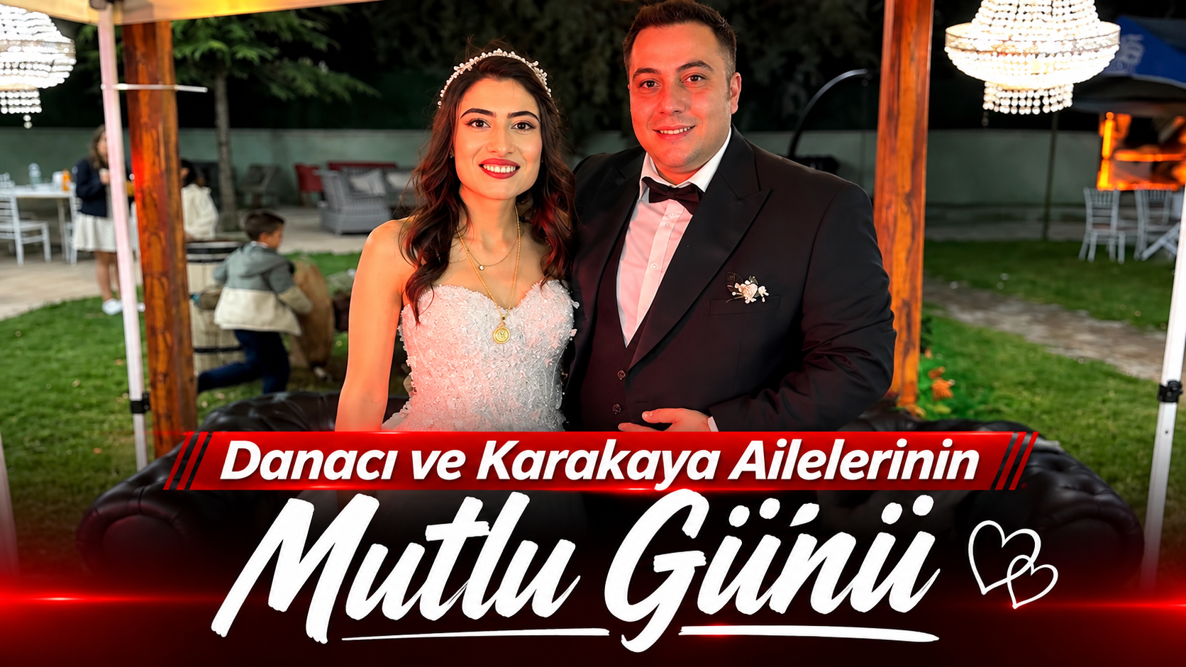 Danacı ve Karakaya Ailelerinin Mutlu Günü
