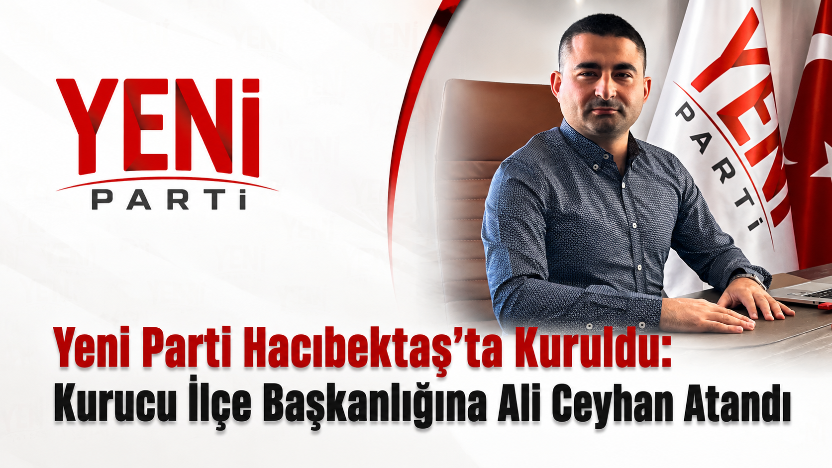 CHP’den Ayrılan Ali Ceyhan, Yeni Parti Hacıbektaş Kurucu İlçe Başkanı Olarak Görevlendirildi