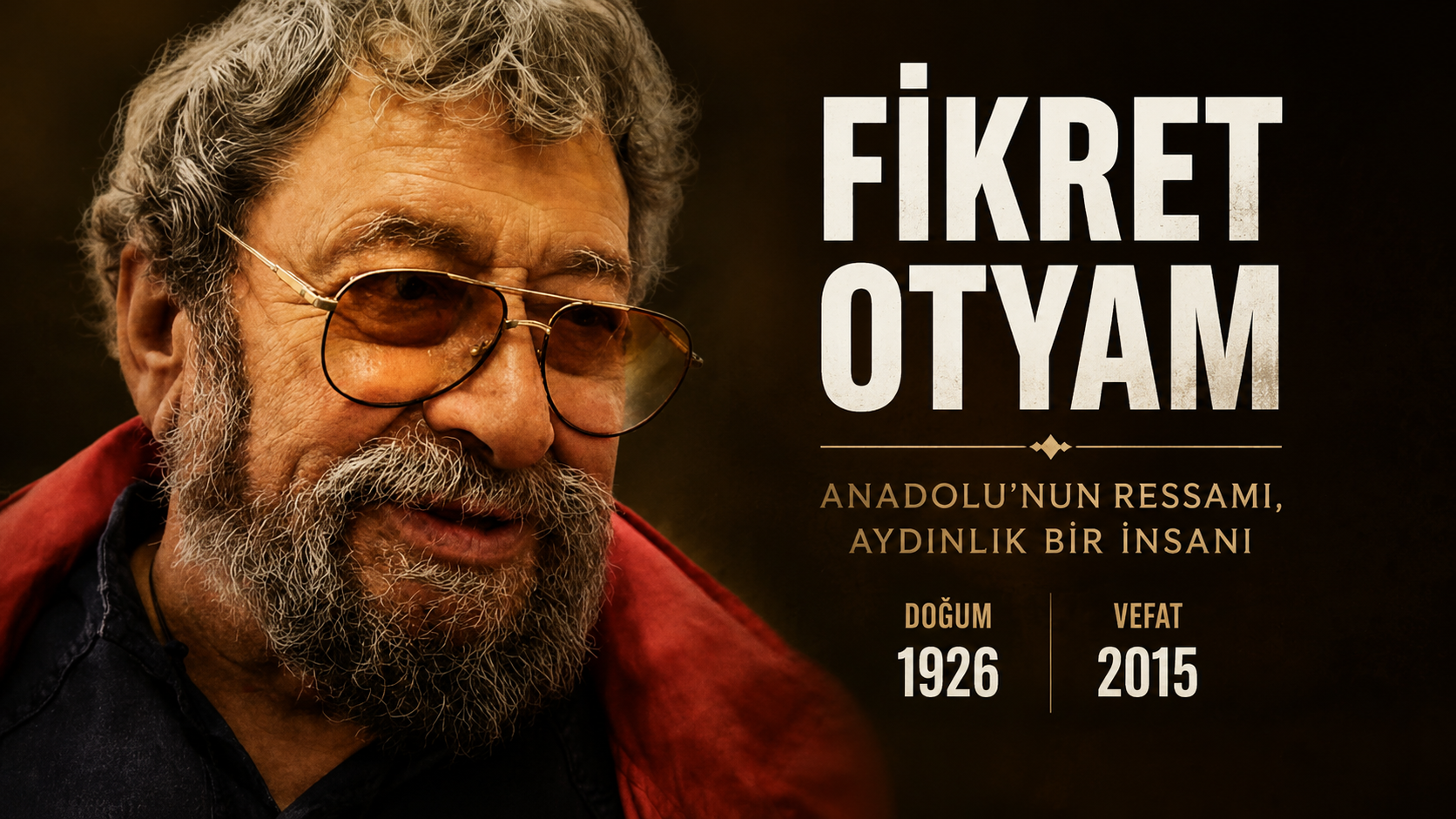 Fikret Otyam’ı Ölümünün 11. Yılında Saygıyla Anıyoruz