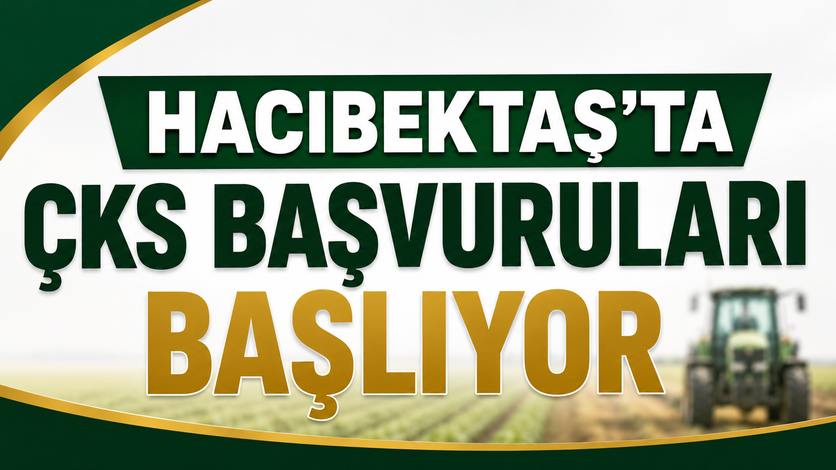 Hacıbektaş’ta ÇKS Başvuruları Başlıyor