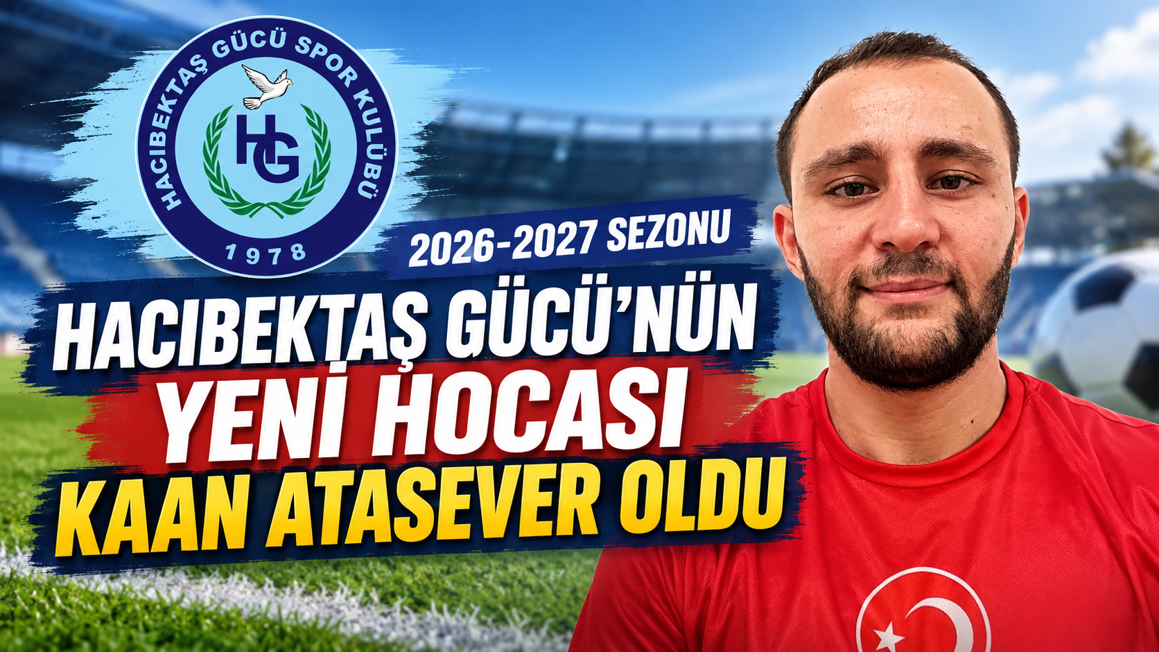 Hacıbektaş Gücü’nün 2026-2027 Sezonu Hocası Kaan Atasever Oldu