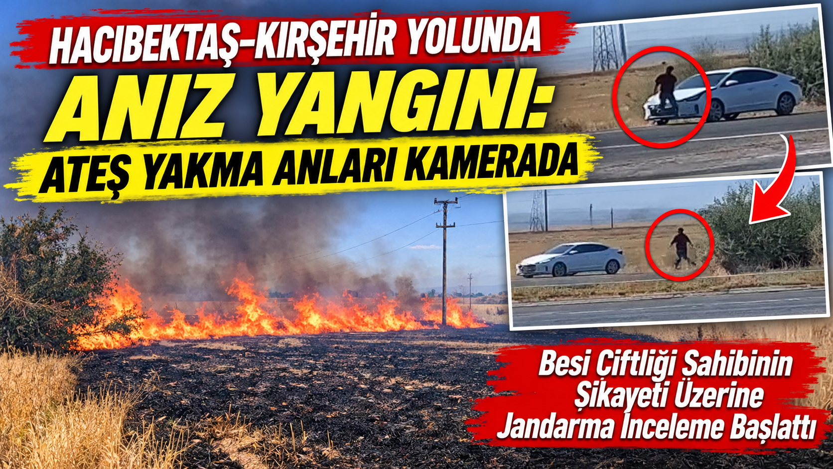 Hacıbektaş-Kırşehir Yolunda Anız Yangını: Ateş Yakma Anları Kamerada