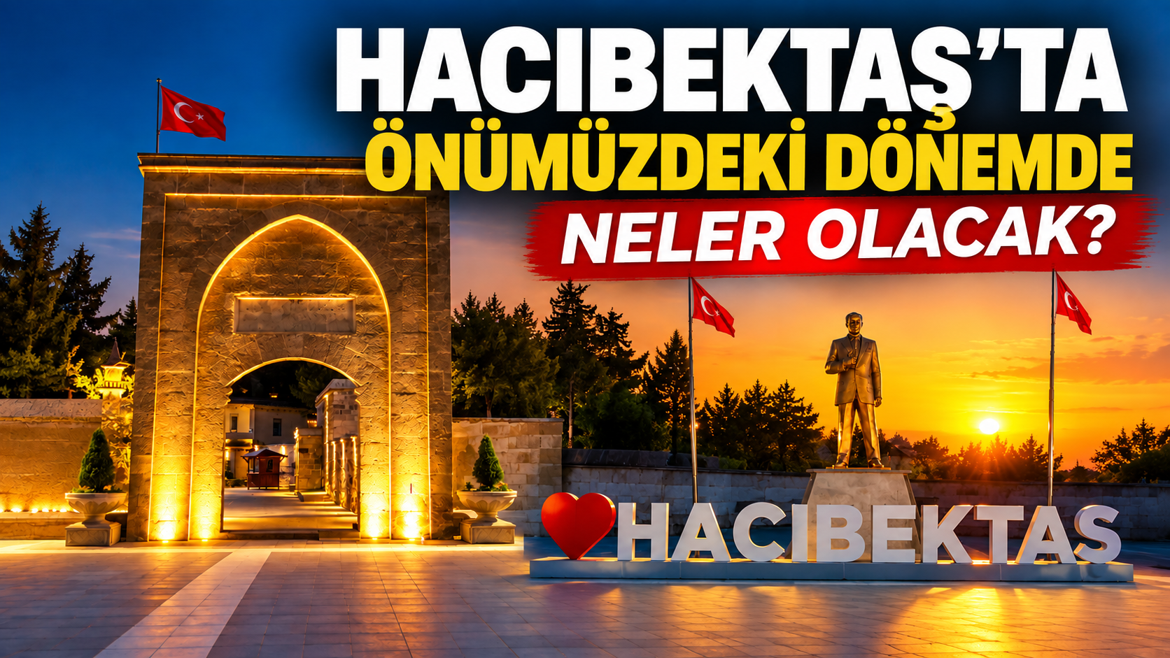 Hacıbektaş’ta Önümüzdeki Dönemde Neler Olacak?