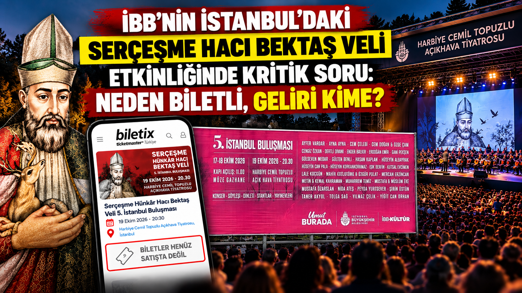 İBB’nin İstanbul’daki Serçeşme Hacı Bektaş Veli etkinliğinde kritik soru: Biletli mi olacak, geliri kime?